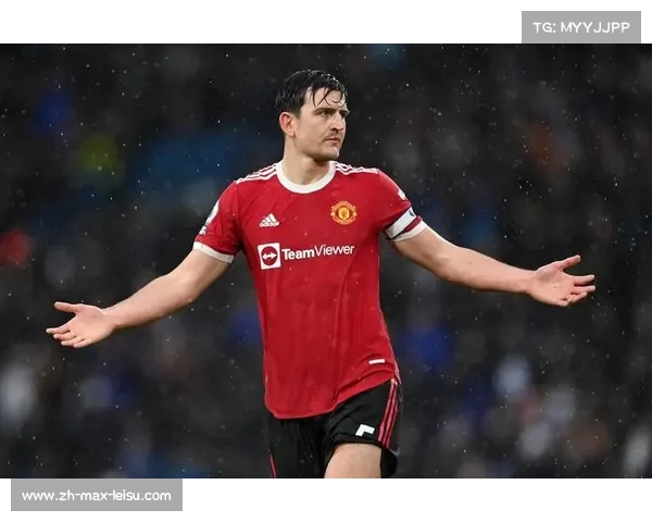 马奎尔希望获得三年合同 曼联认为一年续约最为合适